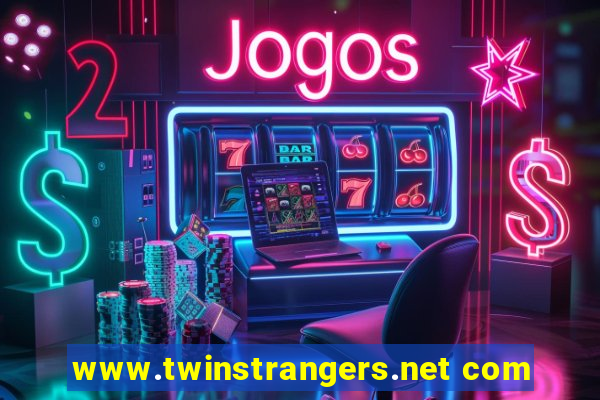 www.twinstrangers.net com